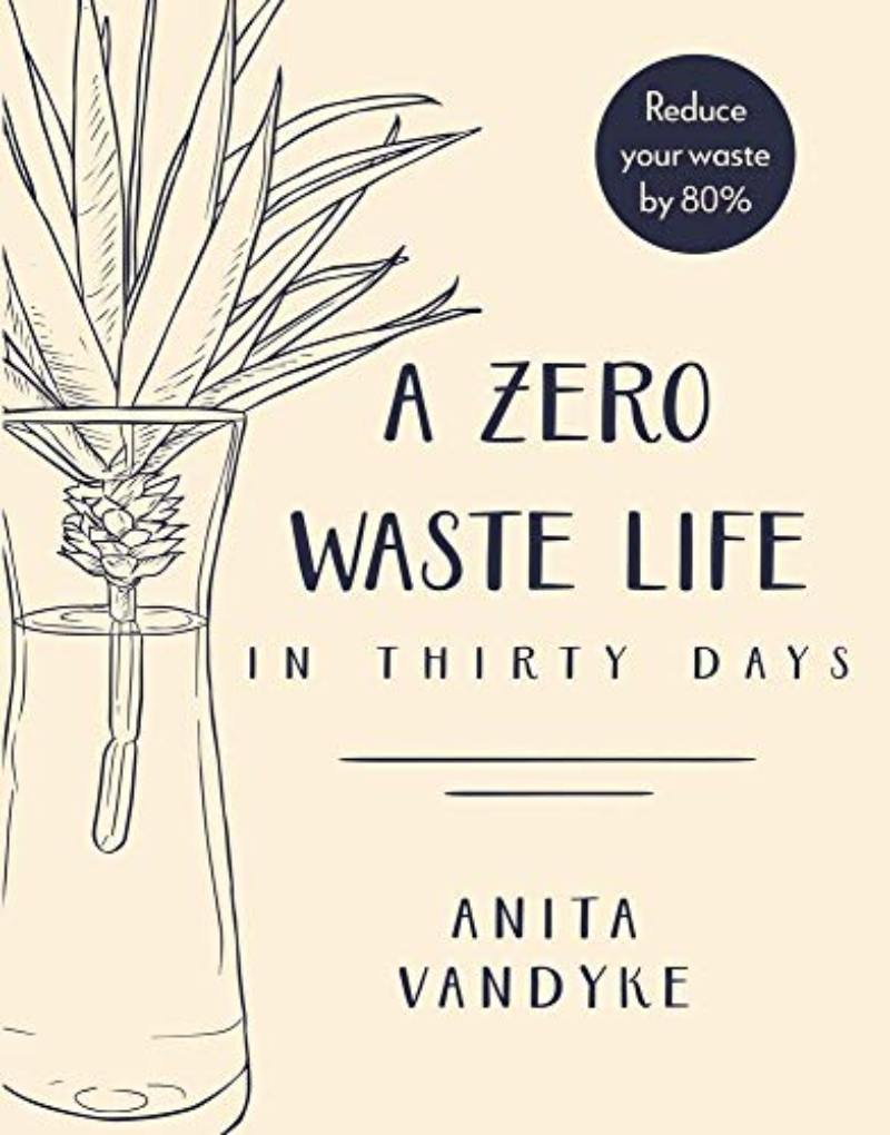 A Zero Waste Life In Thirty Days