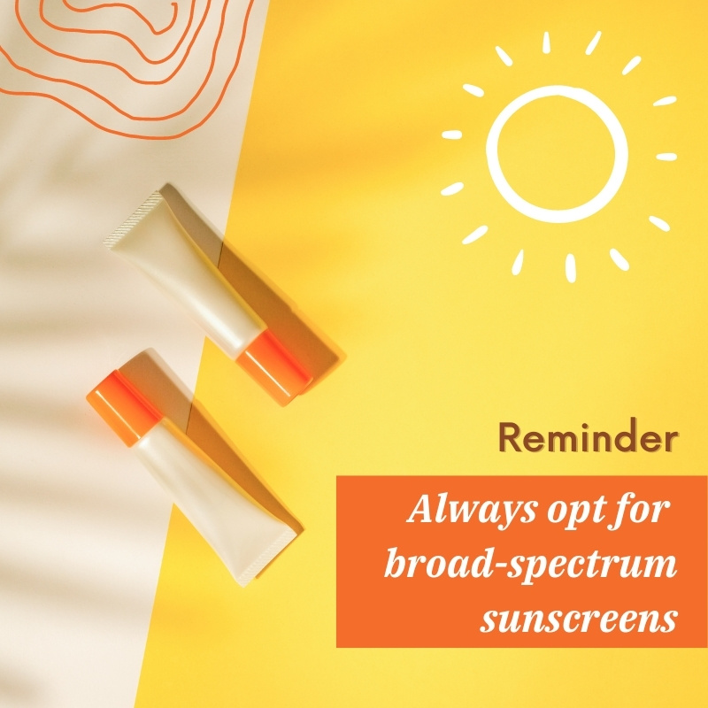 always opt for broad-spectrum sunscreen